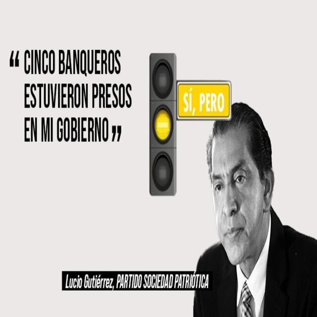 Sí, pero: Lucio Gutiérrez: “cinco banqueros estuvieron presos en mi gobierno”